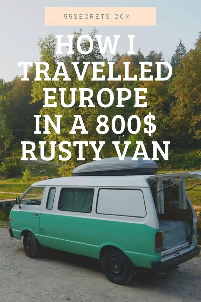 Travel Europe in a Rusty Van 